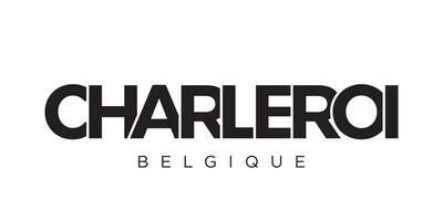 charleroi en el Bélgica emblema. el diseño caracteristicas un geométrico estilo, vector ilustración con negrita tipografía en un moderno fuente. el gráfico eslogan letras.