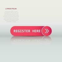 Register now icon in flat style. Registration vector illustration on isolated background. Member notification sign business concept.