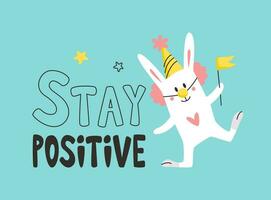 Vector illustration of a clown bunny. Rabbit Print for textile. Handwritten phrase Stay positive