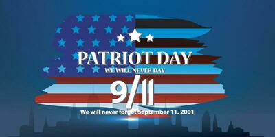 patriot day we will never forget. banner, social media post, flyer or greeting card with blue red democracy story and American flag theme. vector illustration