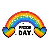 A rainbow and two hearts with the words let's celebrate pride day on it - LGBTQIAP vector