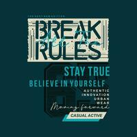 break the rules abstract graphic, typography vector, t shirt design illustration, good for ready print, and other use vector