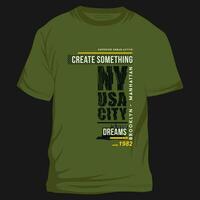 nyc create something graphic t shirt design, typography vector, illustration, casual style vector