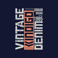 vintage denim typography slogan graphic, t shirt vector, illustration, for cool casual mens style vector