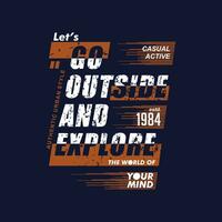 let's go outside lettering, quotes, graphic illustration, typography vector, for casual t shirt print vector