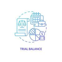 Trial balance blue gradient concept icon. Correct financial information. Bookkeeping element abstract idea thin line illustration. Isolated outline drawing vector