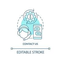 Contact us turquoise concept icon. User support. E banking registration abstract idea thin line illustration. Isolated outline drawing. Editable stroke vector