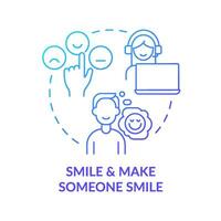 Make someone smile blue gradient concept icon. Maintain positive attitude in customer service abstract idea thin line illustration. Isolated outline drawing vector