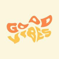 Hand written lettering Good Vibes in wave shape. A good vibes sticker design template. Vector illustration.