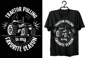 Tractor Pulling Is My Favorite Season. Tractor Pulling T-shirt Design. Funny Gift Item Tractor Pulling T-shirt Design For Tractor Lovers. vector