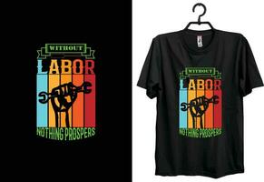 sin labor nada prospera labor día camiseta diseño. gracioso regalo articulo labor t camisa diseño para trabajadores vector