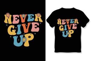 never give up motivational stylish and perfect typography t shirt design stay cool and shine vector