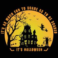 It's as much fun to scare  as to halloween t-shirt design vector