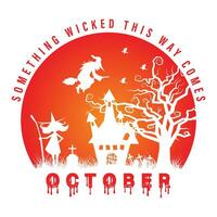 Something wicked this way comes october vector