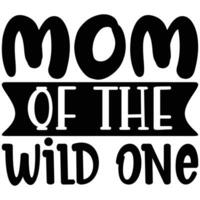 mom of the wild one vector