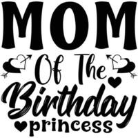 mom of the birthday princess vector
