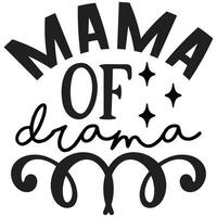 mama of drama vector