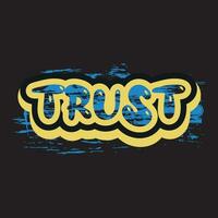 Trust lettering text typography dark t shirt design on black background vector