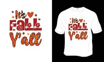 It's Fall y'all, retro, fall, autumn, sublimation T-shirt Design. Ready to print for apparel, poster, and illustration. Modern, simple, lettering. vector