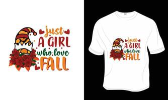 Just a girl who loves fall, retro, fall, autumn, and sublimation T-shirt Design. Ready to print for apparel, poster, and illustration. Modern, simple, lettering. vector