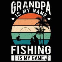 Awesome trendy Grandpa is my name fishing is my game quote typography t shirt design Template vector