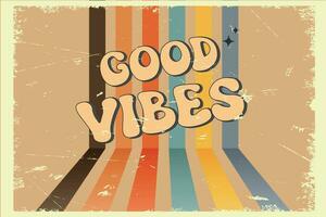 Groovy lettering  Good vibes on the background in retro style. Trendy groovy print design for posters, cards, tshirts. Vector illustration. Retro slogan