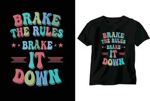 break the rules graphic typography, t shirt vector, design fashion, illustration, good for casual style vector