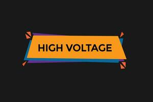 new high voltage,modern, website, click button, level, sign, speech, bubble  banner, vector