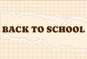 Back to school, banner with torn edges of a notebook sheet. Abstract vector background or template from torn paper scraps.Vector illustration.