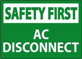 Safety First Sign, AC Disconnect Sign vector