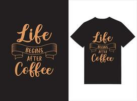 Life Begins After Coffee Typography Tshirt vector