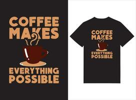 café hace todo posible tipografía camiseta diseño vector