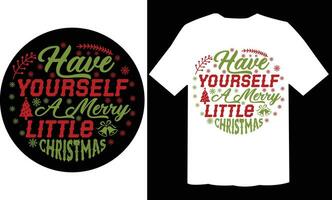 Have Yourself A Merry Little Christmas  Ornament Funny T Shirt File vector