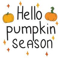 Hello pumpkin season short phrase. Autumn text, hand drawn, calligraphy lettering. Vector illustration.