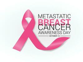 Metastatic Breast Cancer awareness day is observed every year on October 13.Banner, poster, card, background design template. vector