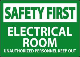 Safety First Sign Electrical Room - Unauthorized Personnel Keep Out vector