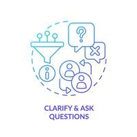 Clarify and ask questions blue gradient concept icon. Open ended. Gather information. More details. Understand customer. Round shape line illustration. Abstract idea. Graphic design. Easy to use vector