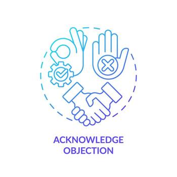 Acknowledge objection blue gradient concept icon. Customer understanding. Show respect. Sales success. Closing deal. Round shape line illustration. Abstract idea. Graphic design. Easy to use vector