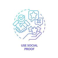 Use social proof blue gradient concept icon. Success story. Positive outcome. Client feedback. Sales negotiation. Build trust. Round shape line illustration. Abstract idea. Graphic design. Easy to use vector
