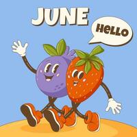 Hello June. Retro groovy blueberry and strawberry characters greet and walk. Summer background, square format, dialog box. Vector cartoon illustration.