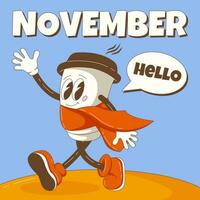Hello November. Retro groovy cup of coffee character with scarf greets and walks. Autumn, fall background, square format, dialog box. Vector cartoon illustration.