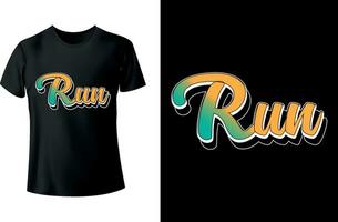 Run Typography T shirt Design vector