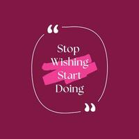 Start wishing start doing pink quote poster vector