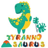 A cartoon Tyrannosaurus with a signed view. Cute children's bright illustration on a white background for printing on postcards. Lettering dino font and elements of the tropics vector