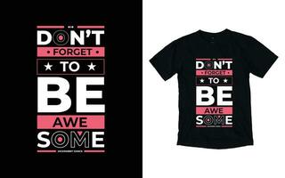 motivacional tipografía camiseta impresión diseño, inspirador citas camiseta diseño vector