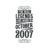 Born in October 2007 Retro Vintage Birthday, real legend are born in October 2007 vector