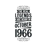 Born in October 1966 Retro Vintage Birthday, real legend are born in October 1966 vector