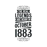 Born in October 1883 Retro Vintage Birthday, real legend are born in October 1883 vector