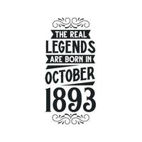Born in October 1893 Retro Vintage Birthday, real legend are born in October 1893 vector