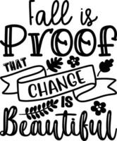 Fall is Proof that Change is Beautiful                  ,Autumn Fashion Designs vector